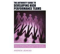 Andrew Jenkins The Authority Guide to Developing High-performance Te (Tascabile)