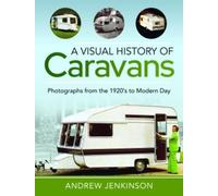 Andrew Jenkinson A Visual History of Caravans (Copertina rigida)