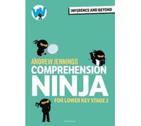 Andrew Jennings Comprehension Ninja: Inference and Beyond for Lower (Tascabile)