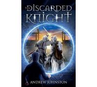 Andrew Johnston The Discarded Knight (Tascabile)