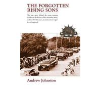 Andrew Johnston The Forgotten Rising Sons (Tascabile)