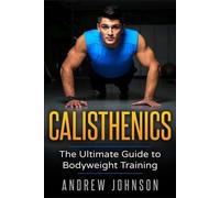 Andrew Johsnon Calisthenics (Tascabile)