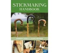 Andrew Jones Clive George Stickmaking Handbook (Tascabile)