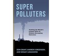 Andrew Jorgenson Wesley Longhofer Don Grant Super Polluters (Tascabile)