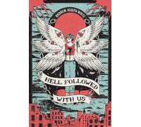 Andrew Joseph White Hell Followed with Us (Copertina rigida)