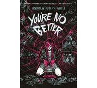 Andrew Joseph White You're No Better (Tascabile) (PRESALE 20/10/2026)