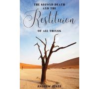 Andrew Jukes The Second Death and the Restitution of All Things (Tascabile)
