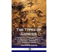 Andrew Jukes The Types of Genesis (Tascabile)