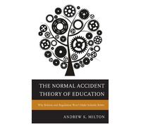 Andrew K. Milton The Normal Accident Theory of Education (Copertina rigida)