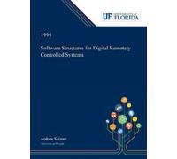 Andrew Kalman Software Structures for Digital Remotely Contro (Copertina rigida)