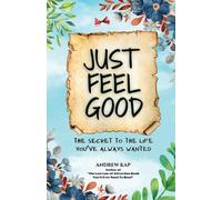Andrew Kap Just Feel Good (Tascabile)