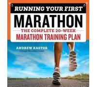Andrew Kastor Running Your First Marathon (Tascabile)