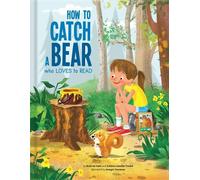 Andrew Katz Juliana Leveille- How to Catch a Bear Who Loves t (Copertina rigida)