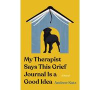 Andrew Katz My Therapist Says This Grief Journal Is a Good Idea (Tascabile)