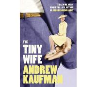 Andrew Kaufman The Tiny Wife (Tascabile)