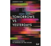 Andrew Keen Tomorrows Versus Yesterdays (Tascabile)