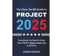 Andrew Kenlan The Clear, No-BS Guide to Project 2025 (Tascabile)