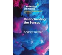 Andrew Kettler Disenchanting the Senses (Tascabile)
