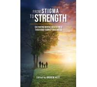 Andrew Keyt From Stigma to Strength (Tascabile)