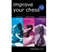 Andrew Kinsman Chris Ward Glenn Flear Improve Your Chess x 3 (Tascabile)