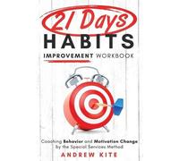 Andrew Kite 21-Day Habit Improvement Workbook (Tascabile)