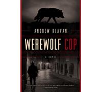 Andrew Klavan Werewolf Cop (Copertina rigida)