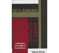 Andrew Kliman Reclaiming Marx's 'Capital' (Copertina rigida)
