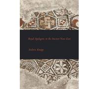 Andrew Knapp Royal Apologetic in the Ancient Near East (Tascabile)