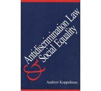 Andrew Koppelman Antidiscrimination Law and Social Equality (Tascabile)
