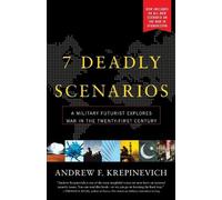 Andrew Krepinevich 7 Deadly Scenarios (Tascabile)