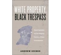 Andrew Krinks White Property, Black Trespass (Copertina rigida)