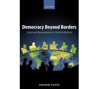 Andrew Kuper Democracy Beyond Borders (Tascabile)