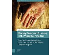 Andrew Kurt Minting, State, and Economy in the Visigothic Kin (Copertina rigida)