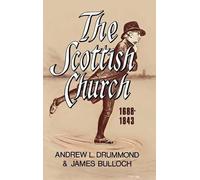 Andrew L. Drummond James Bulloc The Scottish Church 1688-184 (Copertina rigida)