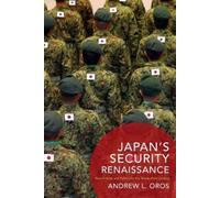 Andrew L. Oros Japan’s Security Renaissance (Copertina rigida)