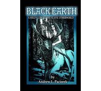 Andrew L Paciorek Black Earth (Tascabile)