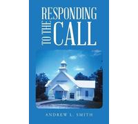 Andrew L Smith Responding to the Call (Tascabile)