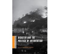 Andrew Lakoff Disaster and the Politics of Intervention (Copertina rigida)