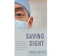 Andrew Lam Saving Sight (Copertina rigida)