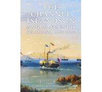 Andrew Lambert Colin Part The Channel Islands in Anglo-French (Copertina rigida)