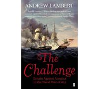 La sfida – La Gran Bretagna contro l'America nella guerra navale del 1812 – Faber & Faber