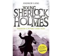 Andrew Lane Christian Drel Young Sherlock Holmes: Daheim lauert der (Tascabile)