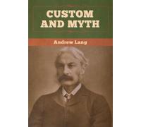 Andrew Lang Custom and Myth (Tascabile)