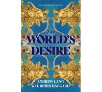 Andrew Lang H. Rider Haggard The World's Desire (Tascabile)