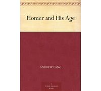 Andrew Lang Homer and His Age (Copertina rigida)