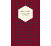 Andrew Lang James VI And The Gowrie Mystery (Tascabile)