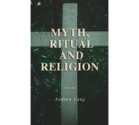 Andrew Lang Myth, Ritual and Religion (Vol. 1&2) (Tascabile)