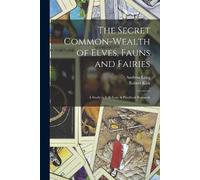 Andrew Lang Robert The Secret Common-Wealth of Elves, Fauns and Fai (Tascabile)