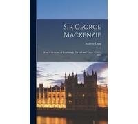 Andrew Lang Sir George Mackenzie (Copertina rigida)