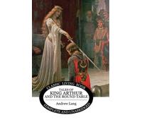 Andrew Lang Tales of King Arthur and the Round Table (Copertina rigida)